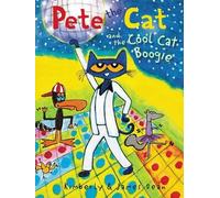 James Dean Kimberly Dean Pete the Cat and the Cool Cat Boogie (Copertina rigida)