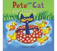James Dean Kimberly Dean Pete the Cat: Five Little Ducks (Copertina rigida)