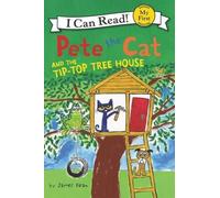 James Dean Pete The Cat And The Tip-top Tree House (Copertina rigida)