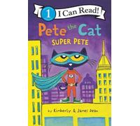 James Dean Pete the Cat: Super Pete (Copertina rigida)