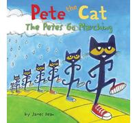 James Dean Pete The Cat: The Petes Go Marching (Copertina rigida)
