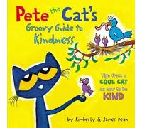 James Dean Pete The Cat's Groovy Guide To Kindness (Copertina rigida)
