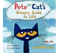 James Dean – Pete the Cat's Groovy Guide to Life – Copertina rigida