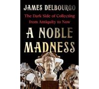 James Delbourgo A Noble Madness (Copertina rigida)