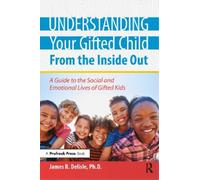 James Delisle Understanding Your Gifted Child From the Inside Out (Tascabile)