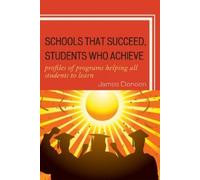James Deneen Schools That Succeed, Students Who Achieve (Tascabile)