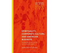 James Dennis LoR Spirituality, Corporate Culture, and American Busi (Tascabile)