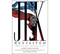James DiEugenio JFK Revisited (Copertina rigida)