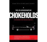 James DiEugenio Paul Bleau Matt Crump The JFK Assassination Chokeho (Tascabile)