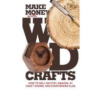 James Dillehay Make Money with Wood Crafts (Copertina rigida)