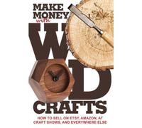 James Dillehay Make Money with Wood Crafts (Tascabile)