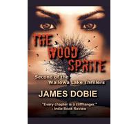 James Dobie The Wood Sprite (Tascabile) Wallowa Lake