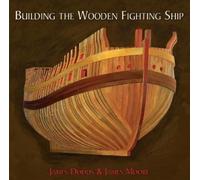 James Dodds James Moore Building the Wooden Fighting Ship (Copertina rigida)