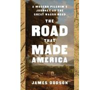 James Dodson The Road That Made America (Copertina rigida)