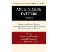 James Donaldson Alexander Roberts A. Clevelan Ante-Nicene Fat (Copertina rigida)