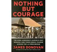 James Donovan Nothing but Courage (Copertina rigida)