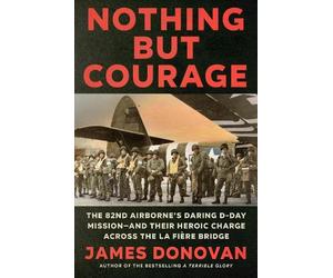 James Donovan Nothing but Courage (Copertina rigida)