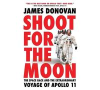 James Donovan Shoot for the Moon (Tascabile)