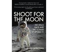 James Donovan Shoot for the Moon (Tascabile)