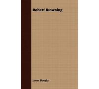 James Douglas Robert Browning (Tascabile)