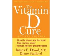 James Dowd Diane Stafford The Vitamin D Cure (Tascabile)