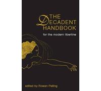 James Doyle Decadent Handbook, The: for the Modern Libertine (Tascabile)