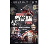 James Driver-Fisher Memorable Isle of Man TT Races (Copertina rigida)