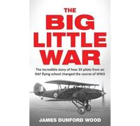 James Dunford Wood Dunford Wood, James The Big Little War (Tascabile)