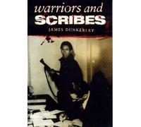 James Dunkerley Warriors and Scribes (Tascabile)