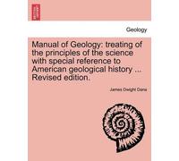 James Dwight Dana Manual of Geology (Tascabile)