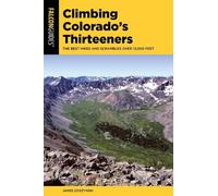 James Dziezynski Climbing Colorado's Thirteeners (Tascabile)