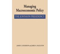 James E. Anderson Jared E. Hazleton Managing Macroeconomic Policy (Tascabile)