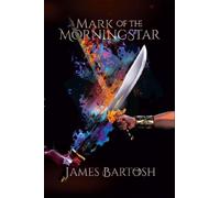 James E Bartosh Mark of the Morningstar (Copertina rigida)