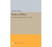 James E. Bond Rules of Riot (Tascabile) Princeton Legacy Library