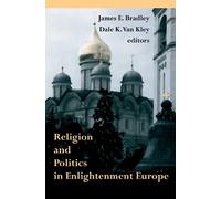James E. Bradle Religion and Politics in Enlightenment Europ (Copertina rigida)