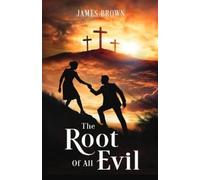 James E Brown The Root of All Evil (Tascabile)