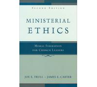 James E. Carter Joe E. Trull Ministerial Ethics (Tascabile)