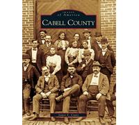 James E. Casto Cabell County, Wv (Tascabile) Images of America, West Virginia