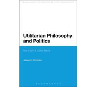 James E. Crimmins Utilitarian Philosophy and Politics (Tascabile)