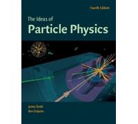 James E. Dodd Ben Gripaios The Ideas of Particle Physics (Tascabile)