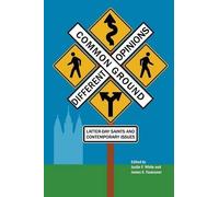 James E. Faulconer Justin F. White Common Ground-Different Opinions (Tascabile)