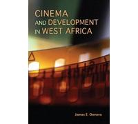 James E. Genova Cinema and Development in West Africa (Copertina rigida)