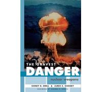 James E. Goodby Sidney D. Drell The Gravest Danger (Tascabile)
