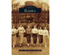 James E. Hare James Arthur Kieffer Elmira (Tascabile) Images of America