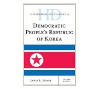 James E. Hoare Historical Dictionary of Democratic People's R (Copertina rigida)