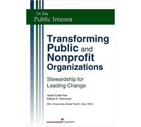 James E. Kee Kathryn E. Ne Transforming Public and Nonprofit Organiz (Tascabile)