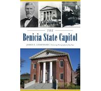 James E. Lessenger The Benicia State Capitol (Tascabile) Landmarks