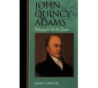 James E. Lewis John Quincy Adams (Tascabile)