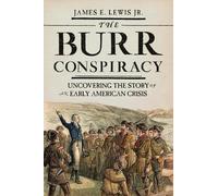 James E. Lewis The Burr Conspiracy (Copertina rigida)