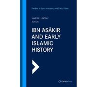 James E. Lindsay Ibn 'Asakir and Early Islamic History (Copertina rigida)